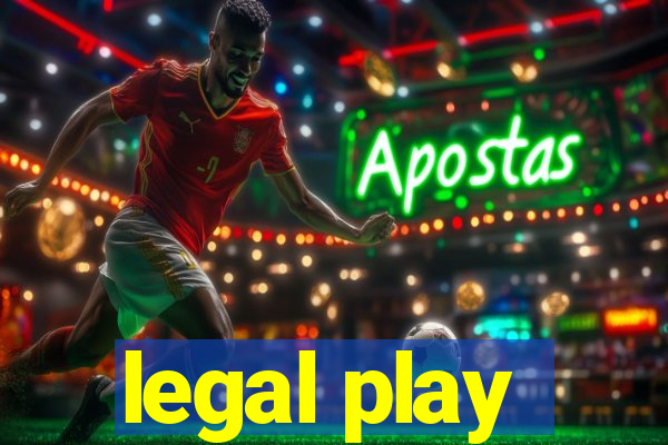legal play